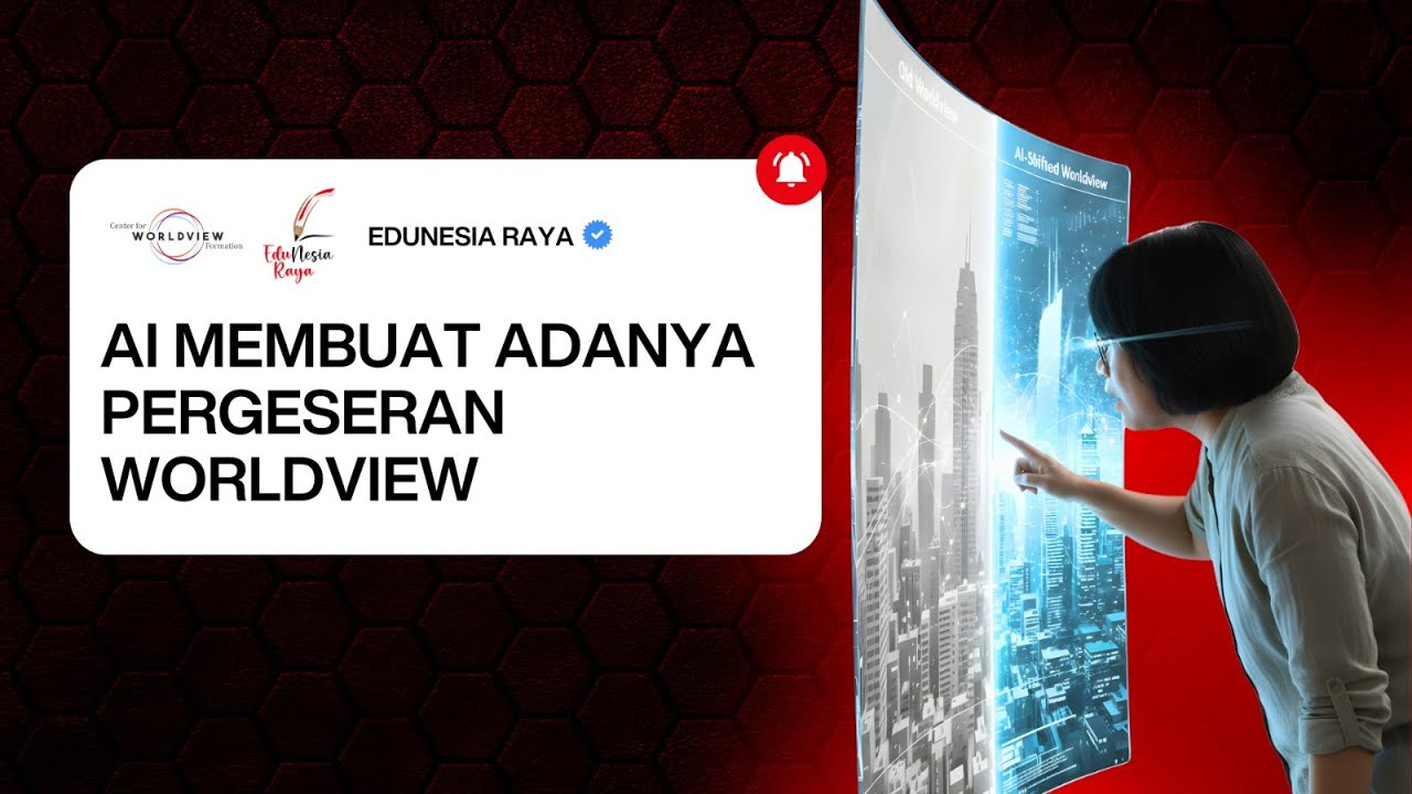 AI Membuat Adanya Pergeseran Worldview