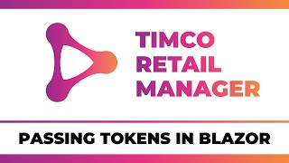 Passing Tokens to an ASP.NET Core API - A TimCo Retail Manager Video