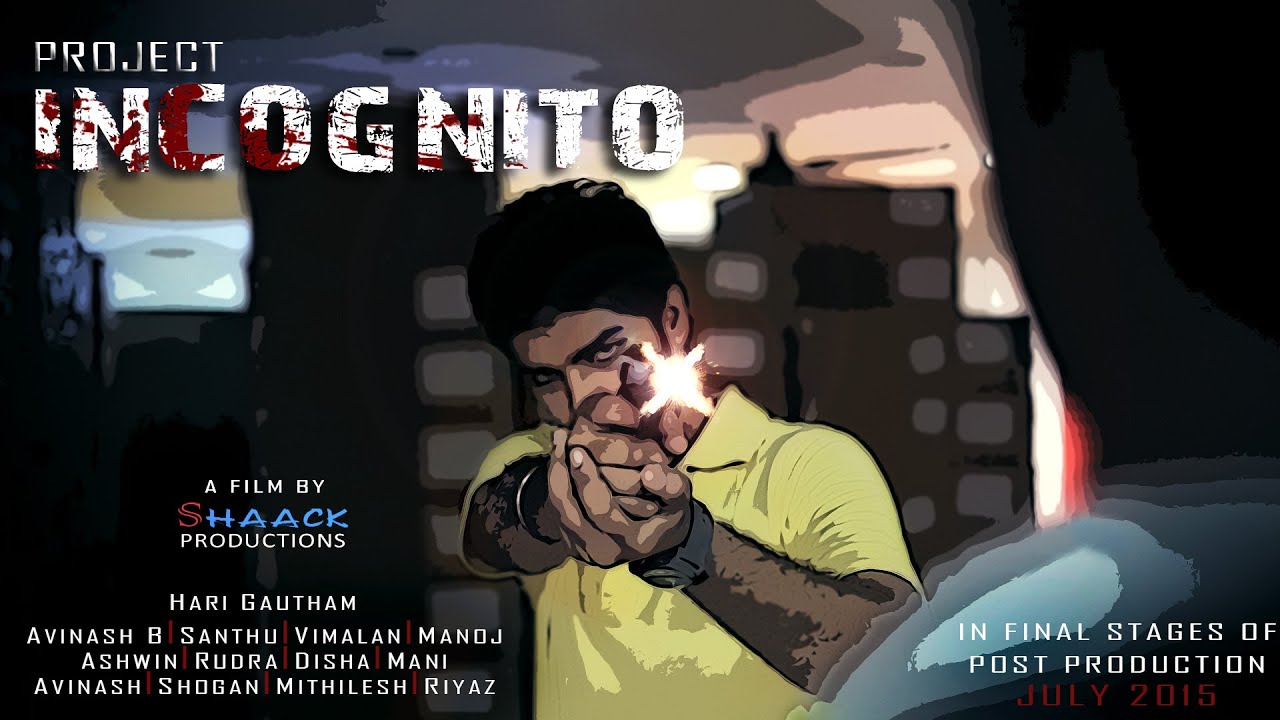 PROJECT INCOGNITO Tamil Action Short Film YouTube PROJECT INCOGNITO Tamil Action Short Film YouTube