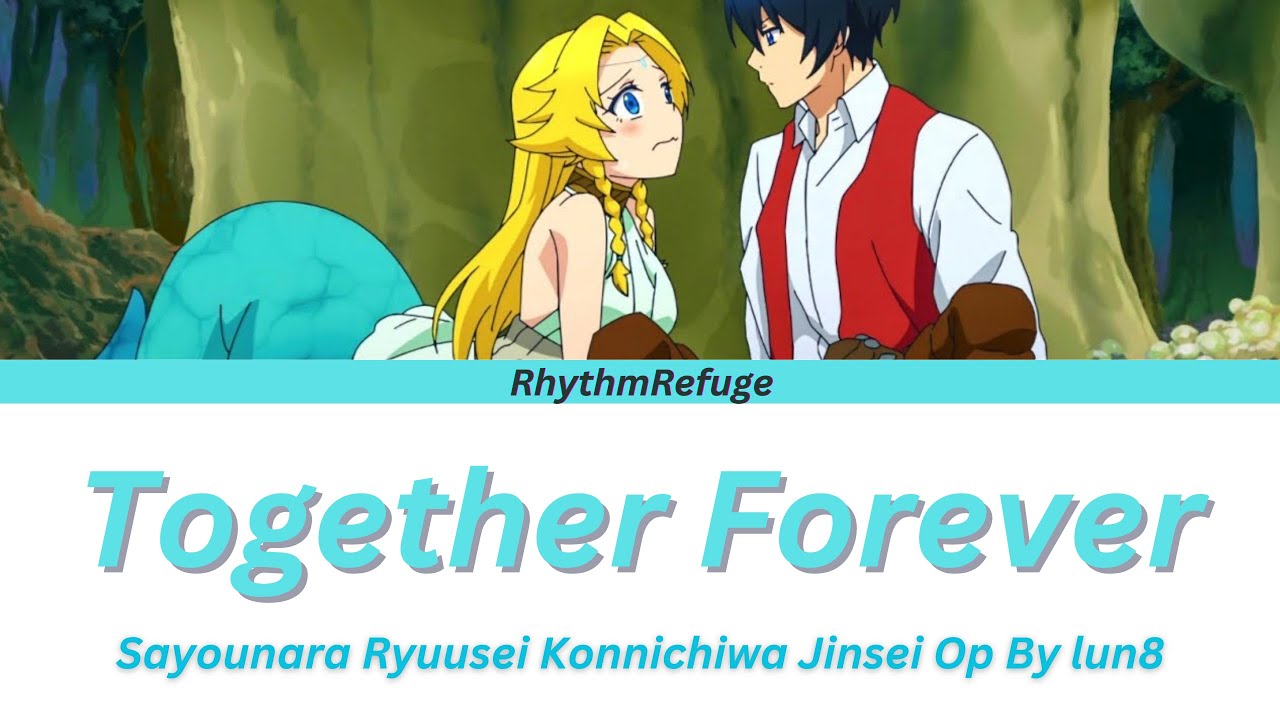 Sayonara Ryuusei, Konnichiwa Jinsei Opening - Together Forever with Kan