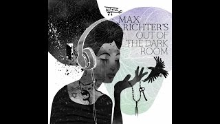 Max Richter - The Swimmer (Out of the Dark Room)