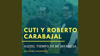 Aquel Tiempo De Mi Infancia - Cuti y Roberto Carabajal