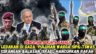 Gaza Kembali Memanas: Serangan Balasan Israel Hancurkan Rafah! Gencatan Senjata Bubar?!