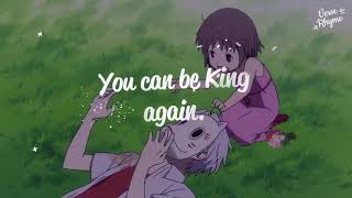 King Lyrics || you can be king again || Into the Forest of Fireflies Light || Hotarubi no Mori e