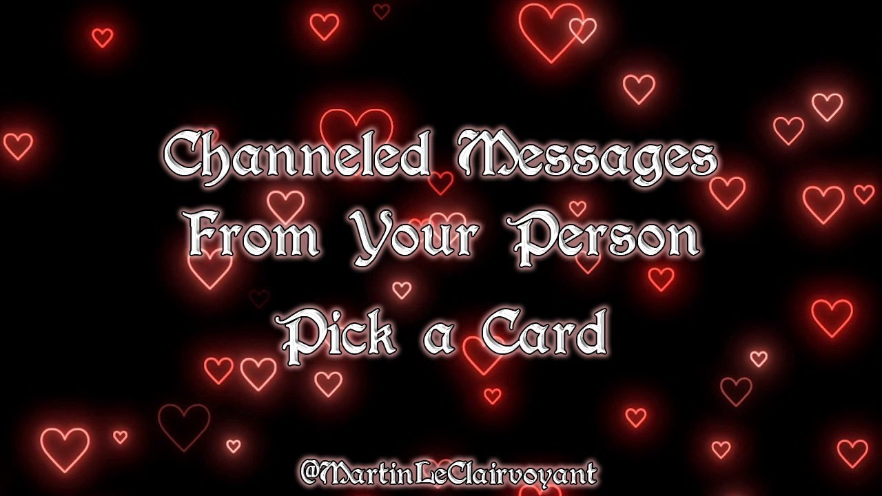💌 Channeled (Love) Messages from Your Person ~ Pick a Card 💌 - YouTube