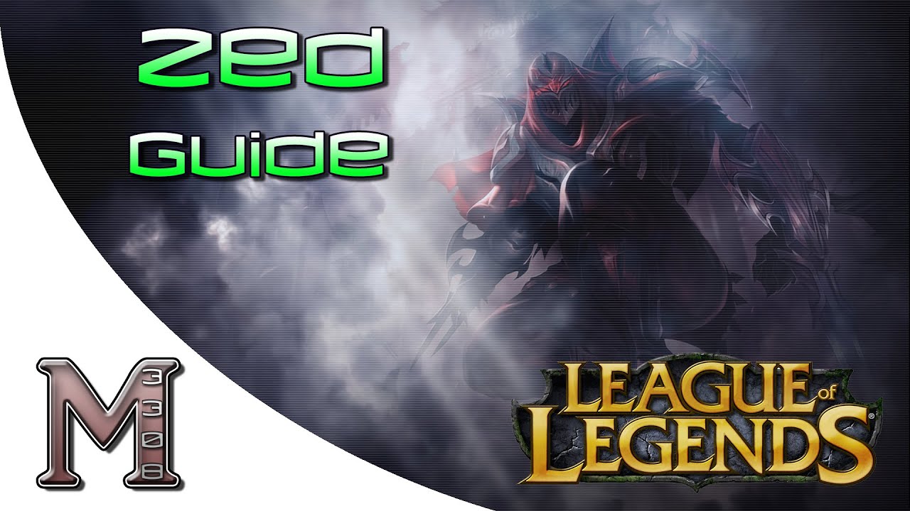 Zed Guide Season 6 How To Play Zed League Of Legends Champion Guide