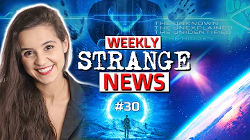 STRANGE NEWS of the WEEK - 30 | Mysterious | Universe | UFOs | Paranormal