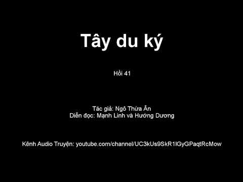 Video 41 Audio Tây du ký, Hồi 41 - youtube