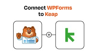 How to connect WPForms to Keap - Easy Integration