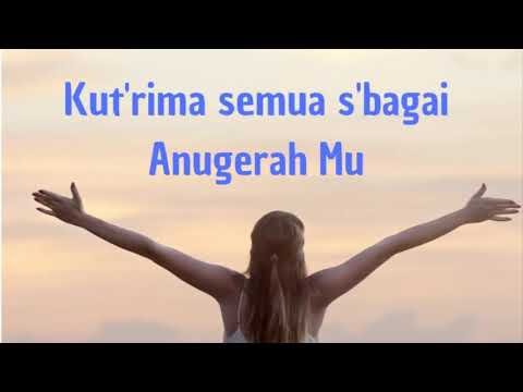 KU BERSYKUR TUHAN (KUTERIMA SEMUA SEBAGAI ANUGRAHMU)