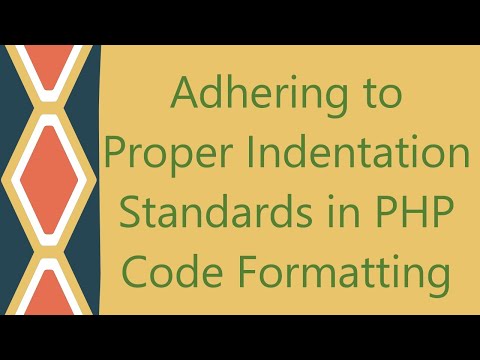 Adhering to Proper Indentation Standards in PHP Code Formatting