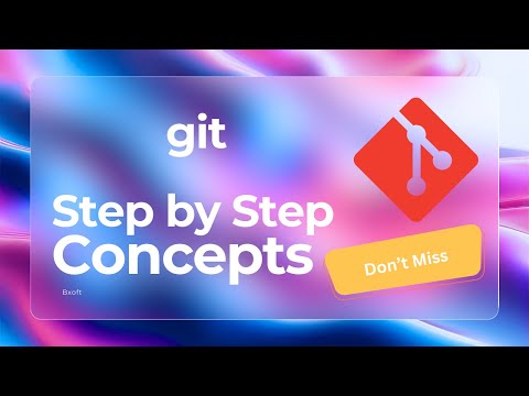 Version Control with Git in 9 Minutes: A Comprehensive Guide for Everyday Development | Bxoft