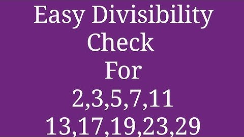 Easy Divisibility Check for 2,3,,5,7,,11,13,17,19,23,29