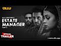 Estate manager  part  02  official trailer  ullu originals  releasing on  17th may