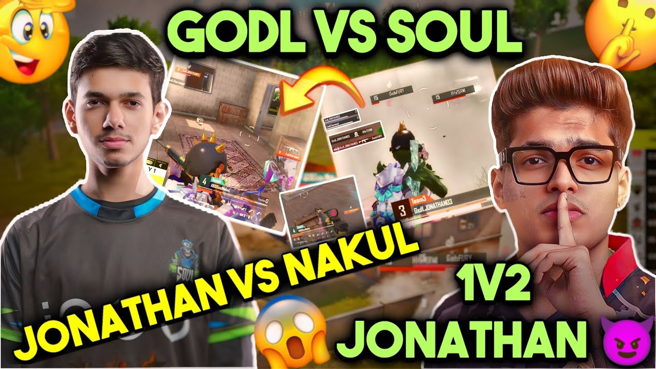 JONATHAN vs SOUL 🔥🇮🇳 JONATHAN vs NAKUL 🥵 JONATHAN 1V2 🤯 GODL vs SOUL 🥵 ...