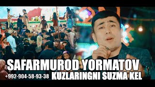 Safarmurod Yormatov - Kuzlaringni suzma kel | Сафармурод Ёрматов - Кузларингни сузма кел 2022