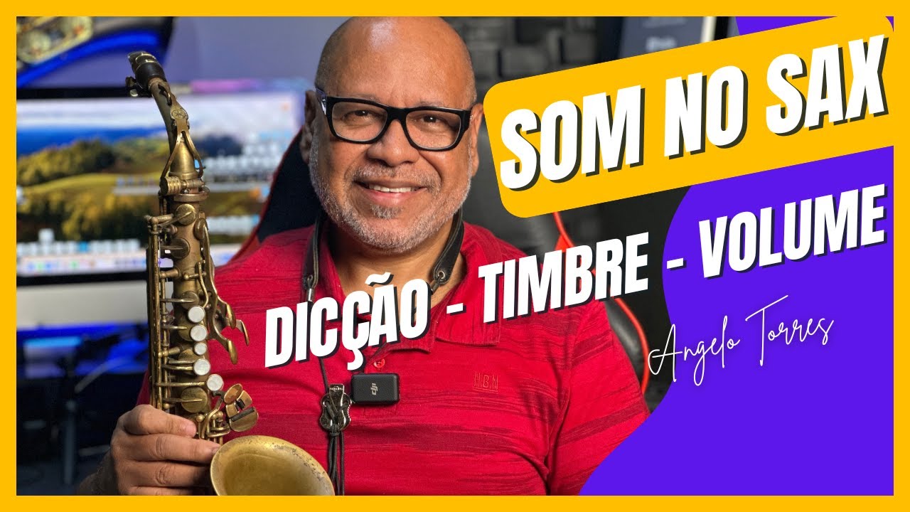 Como Melhorar meu Som no Sax - APLIQUE ESSES FUNDAMENTOS | Angelo Torres | SAX MASTER
