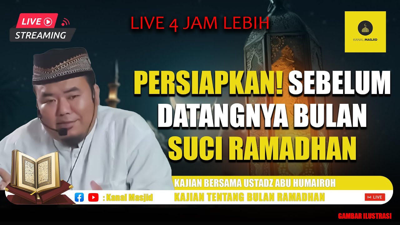 [LIVE] INILAH! Persiapan yang harus di LAKUKAN sebelum datangnya Ramadhan  - Ustadz Abu Humairoh