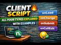 ServiceNow Client Script | Simple &amp; Clear Examples 🔥