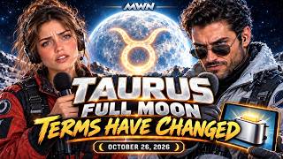Taurus Full Moon ♉ October 26, 2026 — Terms Have Changed | MWN