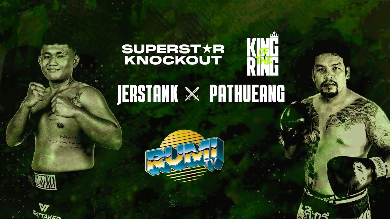 JERSTANK VS PATHUEANG  | FULL FIGHT | SUPERSTAR KNOCKOUT VOL. 3  |  RUMI TV