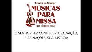 Vídeo de SALMO 97 (98) - CANTAI AO SENHOR DEUS UM CANTO NOVO, PORQUE ELE FEZ PRODÍGIOS! (Músicas para Missa)