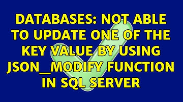 Databases: Not able to update one of the key value by using JSON_MODIFY function in SQL Server