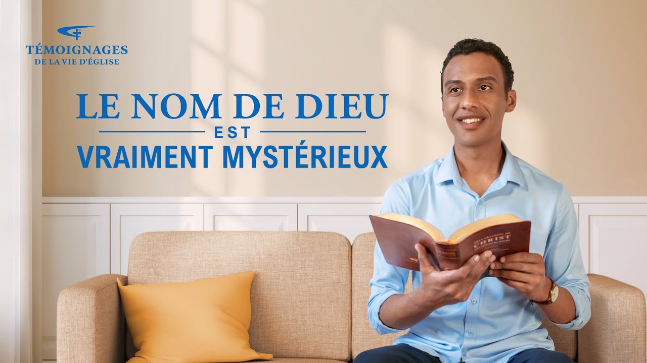 Témoignage chrétien en français « Le nom de Dieu est vraiment mystérieux »