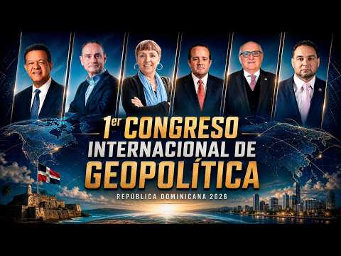 I Congreso Internacional de Geopolítica - Rep. Dominicana 2026