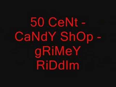 50 Cent Grimey Riddim - Candy Shop