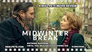 Midwinter Break Movie Review | The Marriage Drama Where Nothing Happens… And Everything Does