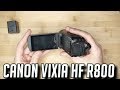 Canon Vixia hf R800 R80 Unboxing And camcorder review