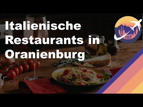 Italienische Restaurants in Oranienburg