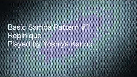 Basic Samba Pattern #1Repinique Played by Yoshiya Kanno
