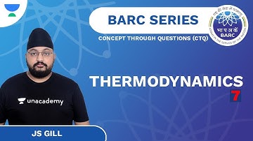 Thermodynamics 7 | BARC Exam | CTQ |JS Gill| Concept Through Questions | GATE by Jitendra Singh Gill