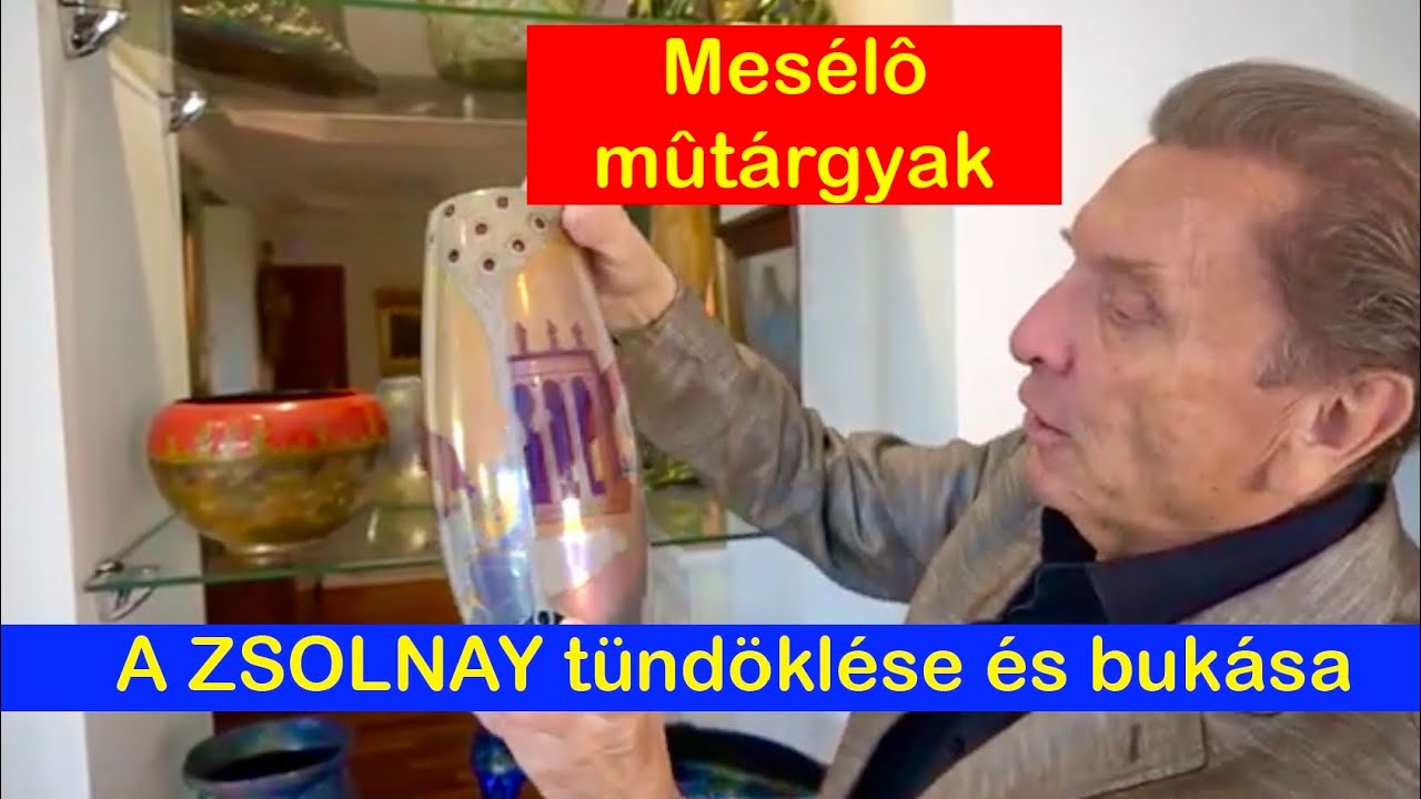 TÖRÉKENY, MILLIÓKAT ÉRÔ TÁRGYAK: A ZSOLNAY story - Mesélő Műtárgyak