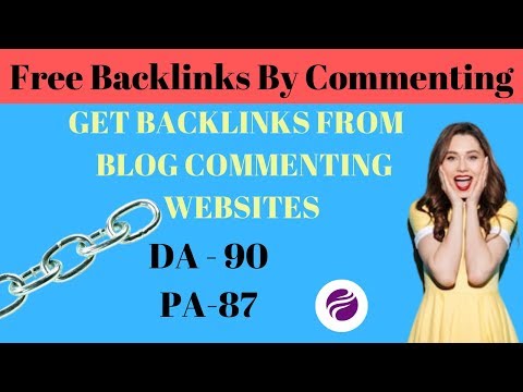 How To Get Free Backlinks From Blog Commenting Sites In 2019