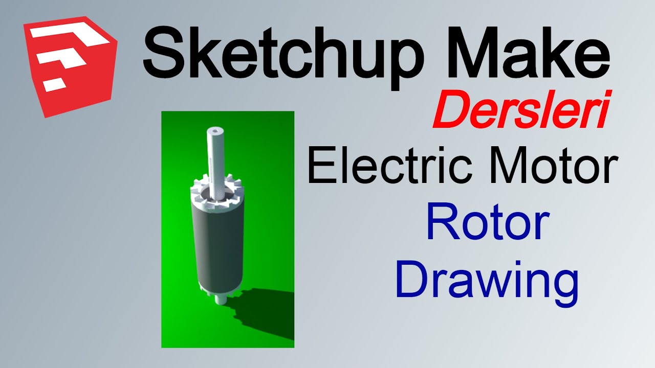 Electric Motor Rotor Design With Sketchup YouTube