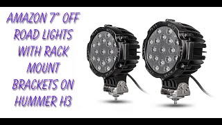 Amazon  7"  Off road lights w rack mount brackets - Hummer H3