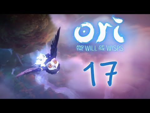 Видео: Ori and the Will of the Wisps - Прохождение игры на русском [#17] | PC