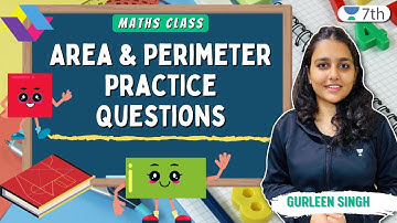 Area & Perimeter Practice Questions | Maths | Unacademy 7th | Gurleen Singh
