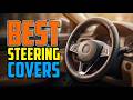 TOP 5 Best Steering Wheel Covers 2026
