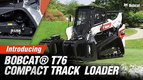 Introducing Bobcat® T76 Compact Track Loader