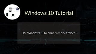 Der Windows 10 Rechner Rechnet Falsch Falsche Berechnung Im Standard Windows Rechner Vermeiden