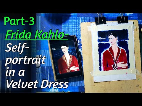 Oil Painting | Part-3 Frida Kahlo-Self-portrait in a Velvet Dress | Praveen  Art Academy - YouTube
