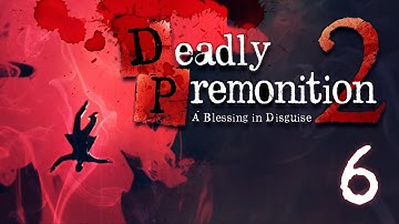 ICEBOUND ZONE - Part 6 - Deadly Premonition 2: A Blessing Disguise