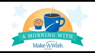 A Morning with Make A Wish® Michigan