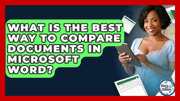 What Is The Best Way To Compare Documents In Microsoft Word? - Docs and Sheets Pro