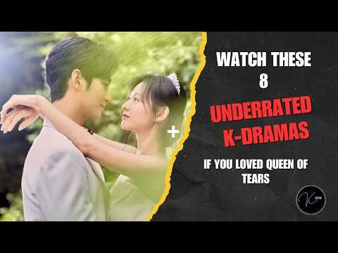 If You Loved Queen of Tears, Watch These 8 Underrated K-Dramas!