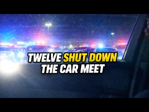 TWELVE SHUT DOWN ANOTHER CLT CAR MEET 🤦🏽‍♂️ - YouTube